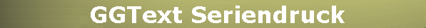 GGText Seriendruck